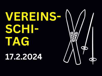 Einladung zum Vereinsschitag: 17. Februar 2024
